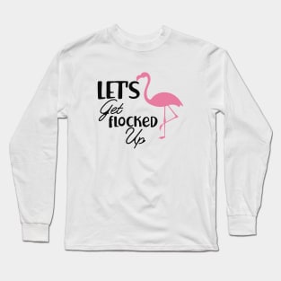 Bridesmaid - Let's get flocked up Long Sleeve T-Shirt